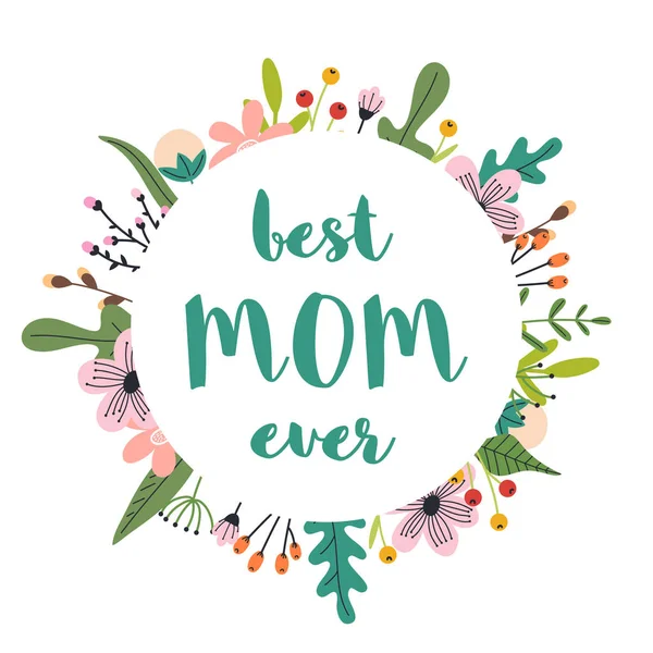 Anneler Günü tebrik - en iyi anne hiç. Pastel çiçek, yaprak ve yazı tebrik kartı ve el ile çizilmiş.