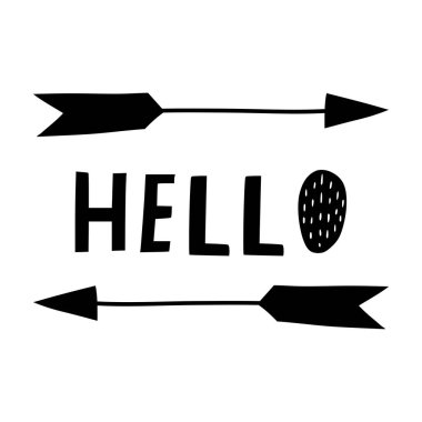 Bebek baskı yazı merhaba ve oklar. Poster, kart, etiket, afiş, el ilanı, bebek giyim, çocuk odası dekorasyonu için el çizilmiş vektör illüstrasyon. İskandinav tarzı.