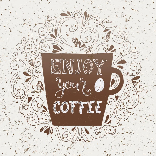 Hand drawn lettering with quote - Enjoy your coffee. Ideal for kitchen or cafe decoration.