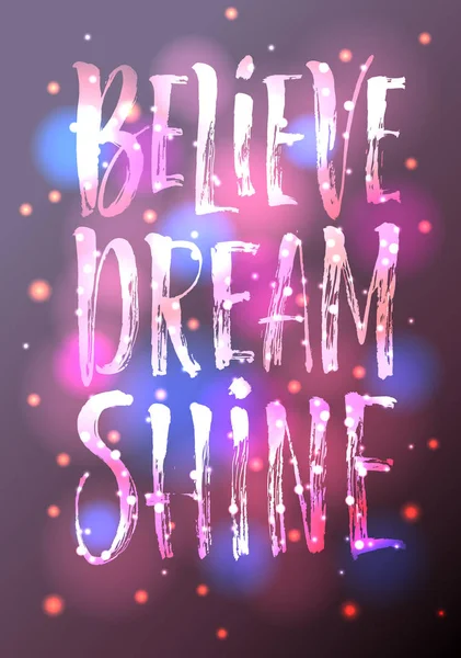 Glauben Dream Shine Slogan Und Pinsel Farbvektor Für Mädchen Shirt — Stockvektor
