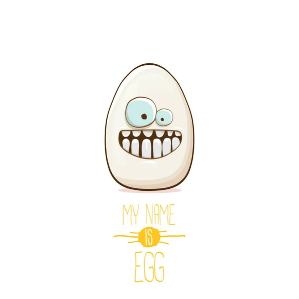 Personagens de desenhos animados de ovo branco isolados em fundo branco. Meu nome é ilustração do conceito de vetor de ovo. comida de fazenda funky ou caráter de Páscoa com olhos — Vetor de Stock