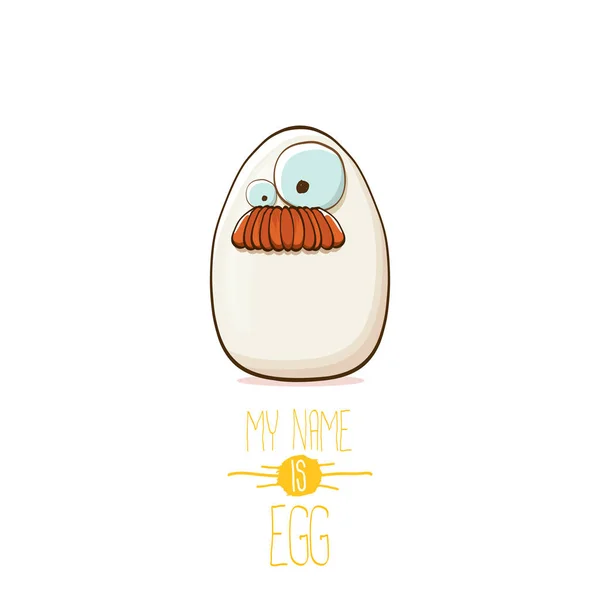 Personagens de desenhos animados de ovo branco isolados em fundo branco. Meu nome é ilustração do conceito de vetor de ovo. comida de fazenda funky ou caráter de Páscoa com olhos — Vetor de Stock
