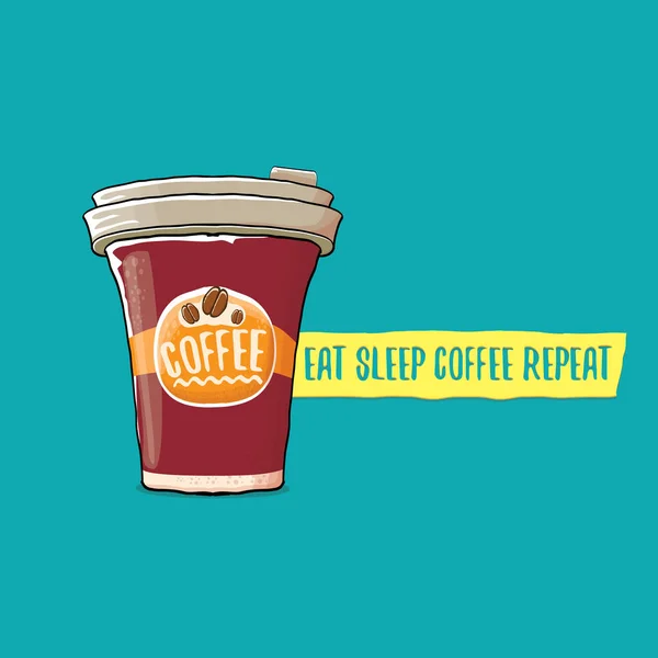 Comer sueño café repetición vector concepto ilustración o cartel. taza de papel de café funky vector con lema divertido para imprimir en tee . — Vector de stock