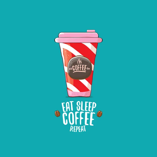 Comer sueño café repetición vector concepto ilustración o cartel. taza de papel de café funky vector con lema divertido para imprimir en tee . — Vector de stock