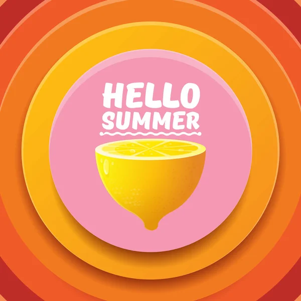 Vector Hello Summer Beach Party Flyer Plantilla de diseño con limón fresco aislado sobre fondo naranja círculo abstracto. Hola etiqueta concepto de verano o cartel con fruta naranja y texto tipográfico . — Vector de stock
