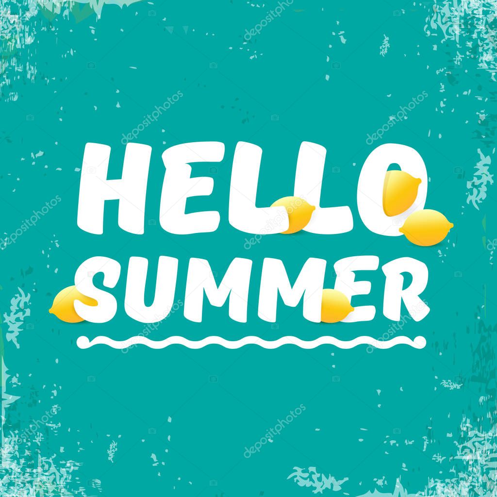 Vector Hello Summer Beach Party Flyer Design template with fresh lemon isolated on grunge azure background. Hello summer concept label or poster with orange fruit and typographic text.