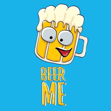 BeER ME vektör illüstrasyon veya yaz posteri. Tee 'de yazan komik sloganı olan garip bira karakteri vektörü. Uluslararası bira günü veya sloganlı Ekim Festivali etiketi
