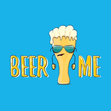 BeER ME vektör illüstrasyon veya yaz posteri. Tee 'de yazan komik sloganı olan garip bira karakteri vektörü. Uluslararası bira günü veya sloganlı Ekim Festivali etiketi
