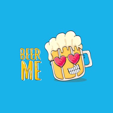 BeER ME vektör illüstrasyon veya yaz posteri. Tee 'de yazan komik sloganı olan garip bira karakteri vektörü. Uluslararası bira günü veya sloganlı Ekim Festivali etiketi
