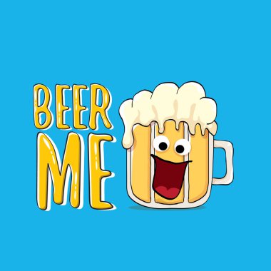 Bira ME vektör illüstrasyonu ya da yaz posteri. Tee 'de yazan komik sloganı olan garip bira karakteri vektörü. Uluslararası bira günü veya sloganlı Ekim Festivali etiketi