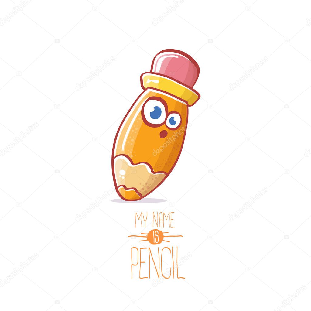 cute cartoon pencil character with eyes and eraser isolated on white background. My name is pencil vector concept illustration. Back to school design elements