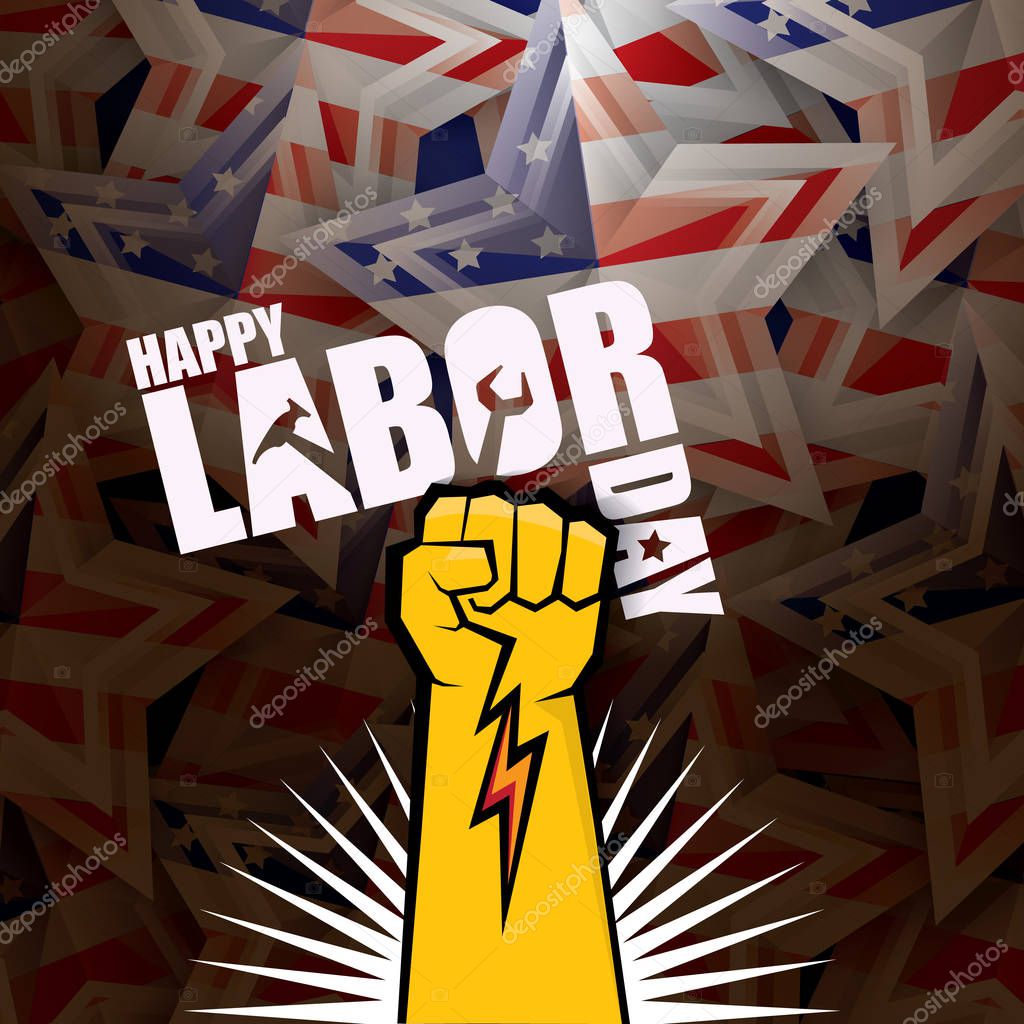 Labor day Usa vector label . vector happy labor day poster or banner with clenched fist isolated on usa flag background . Labor union icon