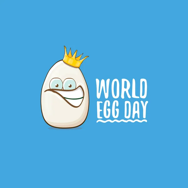 Svět vaječný den vektor koncept illustartion funky. bílé vajíčko kreslené postavičky, král s korunou izolované na modrém pozadí. — Stockový vektor