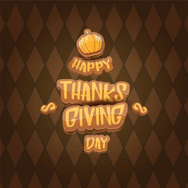 Vector cartoot Happy Thanksgiving day holiday label witn greeting text and orange pumpkin on tweed plaid check pattern texture background. Cartoon thanksgiving day poster or banner — Stock Vector