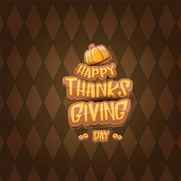 Vector cartoot Happy Thanksgiving day holiday label witn greeting text and orange pumpkin on tweed plaid check pattern texture background. Cartoon thanksgiving day poster or banner — Stock Vector