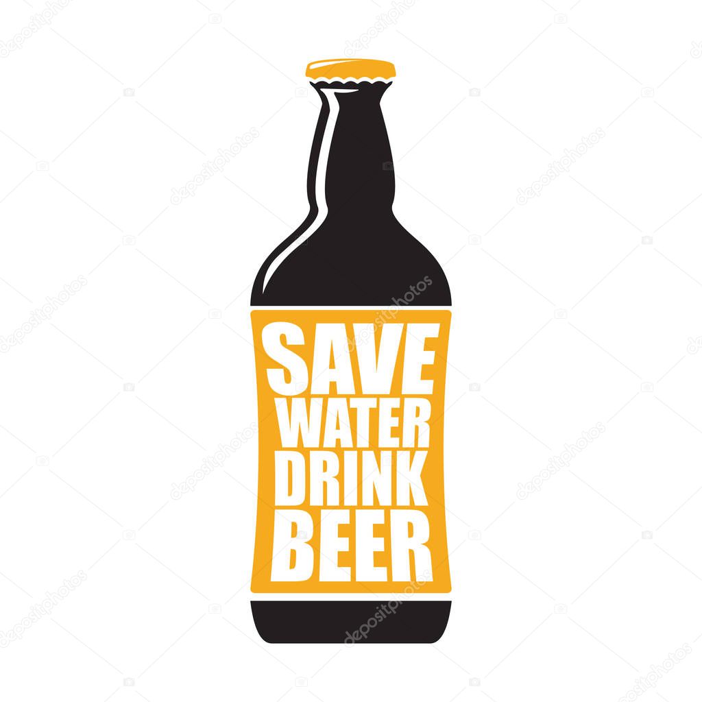 Save water drink beer vector poster design template with beer bottle silhouette. Craft beer logo or label for brewery