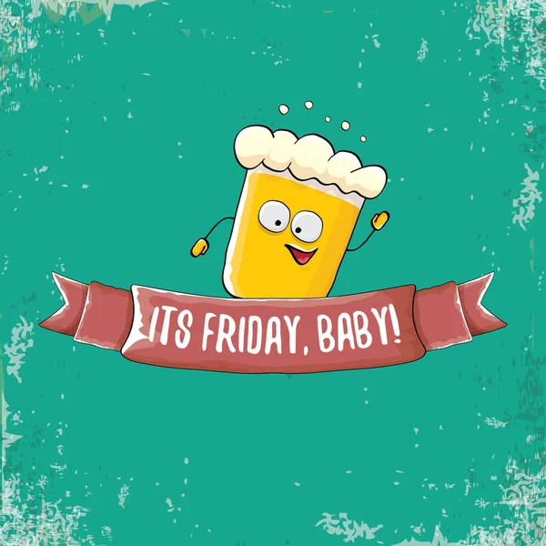 Its friday baby vector concept illustration with funky beer character isolated on grunge background. happy friday vector background — Stock Vector