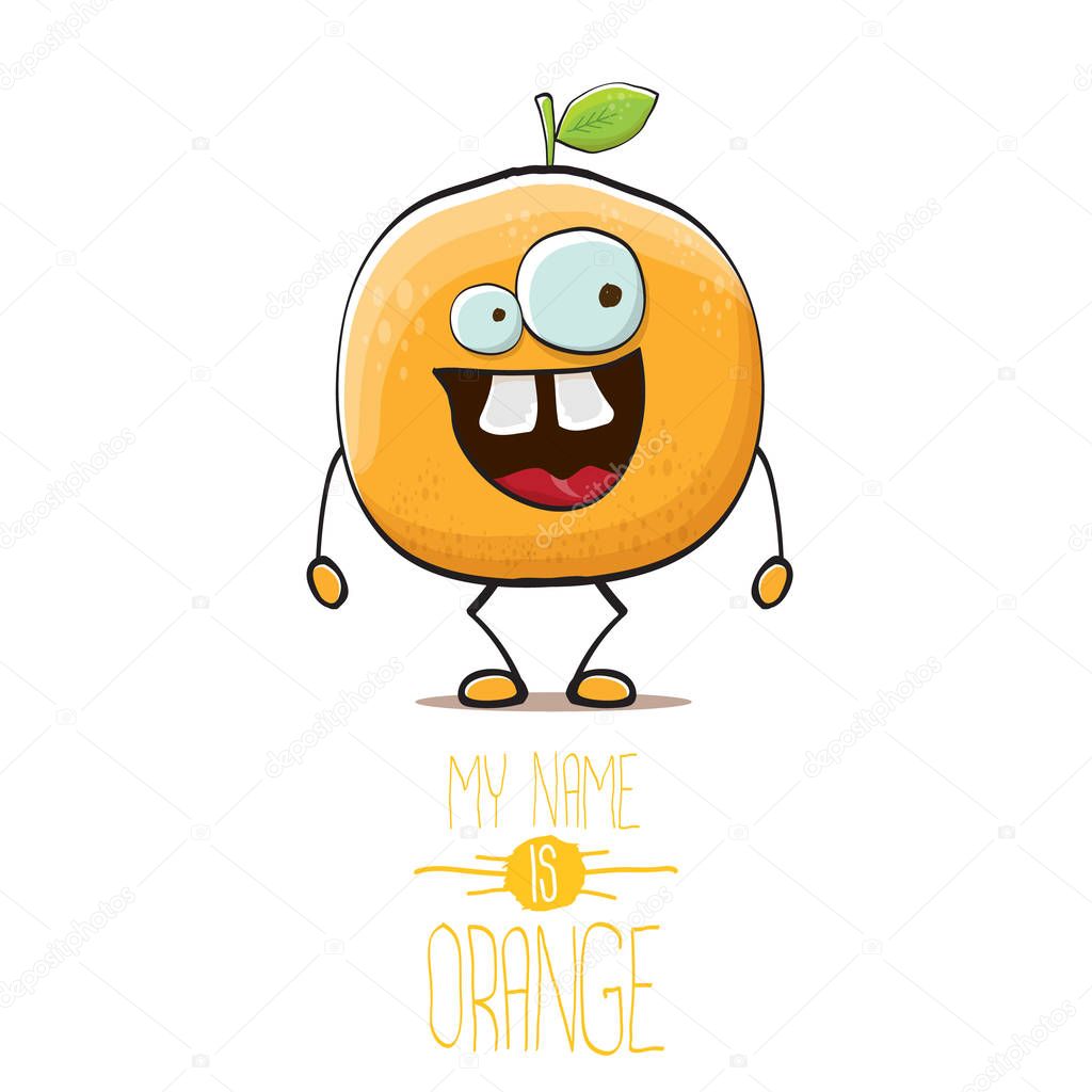Cartoon orange character isolated on white background. My name is orange vector concept. vector super funky citrus fruit summer food character