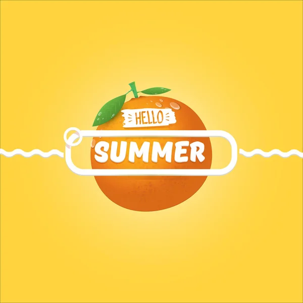 Vector Hello Summer label or flyer Plantilla de diseño con fruta naranja fresca aislada sobre fondo naranja. Hola etiqueta concepto de verano o cartel con texto de frutas y letras — Vector de stock