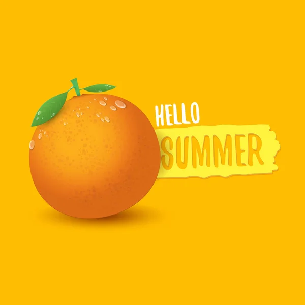 Vector Hello zomer label of flyer ontwerpsjabloon met vers oranje fruit geïsoleerd op oranje achtergrond. Hallo zomer concept label of poster met fruit en letternig tekst — Stockvector