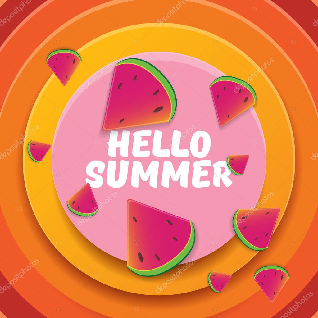 Vector Hello Summer Party Flyer Design template with fresh watermelon slice isolated on abstract circle orange background. Hello summer concept label or poster with fruit and typographic text