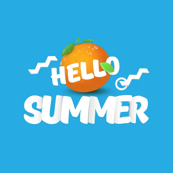 Vektor Hello letní štítek nebo leták šablona návrhu s čerstvým pomerančovým ovocem izolovaným na modrém pozadí. Označení v letním pojetí nebo plakát s ovocem a dopisním textem — Stockový vektor