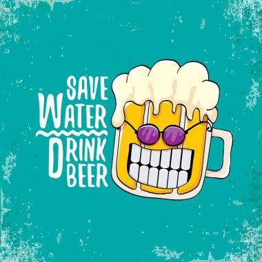 Su içki bira vektör konsept illüstrasyon kaydedin. Funky bira karakter tee veya poster baskı için komik sloganı ile vektör. Uluslararası bira gün etiket