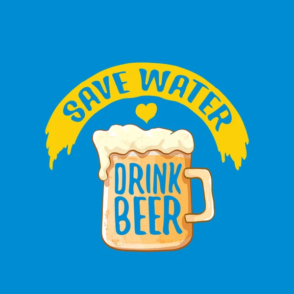 Guardar agua bebida cerveza vector concepto impresión o cartel azul vintage. vector funky cerveza cita o eslogan para imprimir en tee. Etiqueta del día internacional de la cerveza o día mundial del agua — Archivo Imágenes Vectoriales