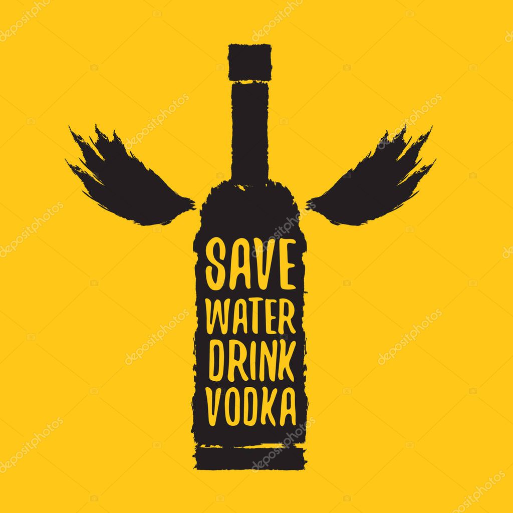 Save water drink VODKA concept. Funny quotes about vodka with glass bottle for print on tee or party poster.
