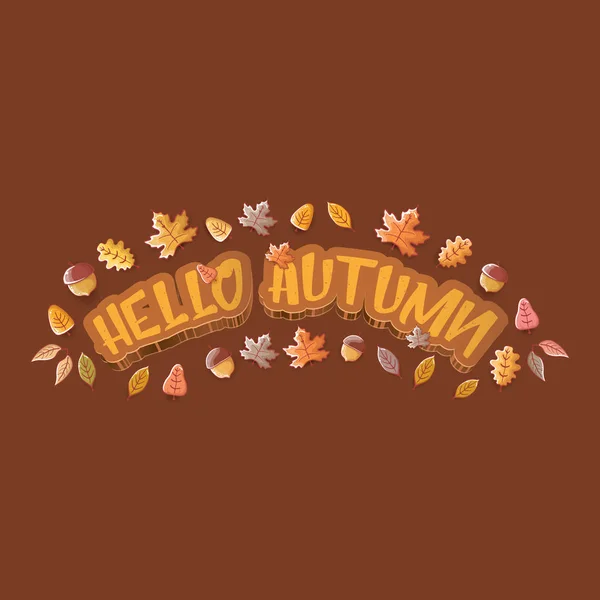 Vector hello autumn banner or label with text and falling autumn leaves on brown background. Cartoon hello autumn poster or banner — Stock Vector