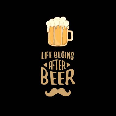 Hayat bira vektör konsept etiketi veya vintage kahverengi poster sonra başlar. tee baskı için vektör funky bira teklif veya slogan. Uluslararası bira günü etiketi veya octoberfest simgesi