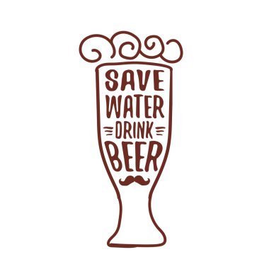 Kaydet su içeceği bira vektör kavram baskı veya vintage kahverengi poster. tee baskı için vektör funky bira teklif veya slogan. Uluslararası bira günü etiketi veya dünya su günü