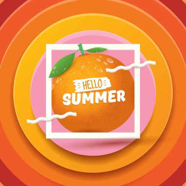 Vector Hello Summer etiketi veya el ilanı tasarımı şablonu soyut arka planda izole edilmiş taze portakal meyvesi. Merhaba yaz konsepti etiketi veya içinde meyve ve harf metni olan poster