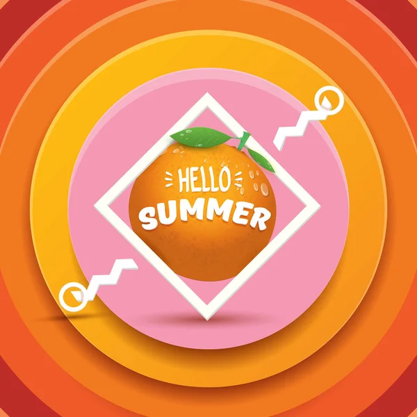 Vector Hello Summer label or flyer Plantilla de diseño con fruta naranja fresca aislada sobre fondo abstracto. Hola etiqueta concepto de verano o cartel con texto de frutas y letras — Vector de stock