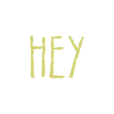 Hey - çizilmiş yazı ver. Vektör çizim.