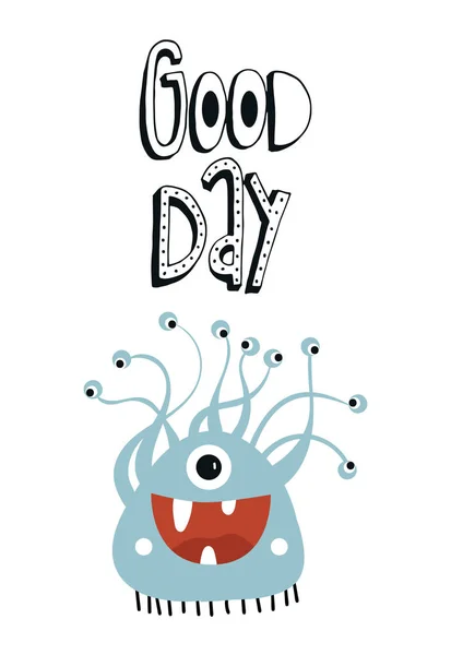 Good day - Funny nursery poster with cute monster and lettering. Color kids vector illustration in scandinavian style.