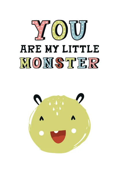 You are my little monster - Funny nursery poster with cute monster and lettering. Color kids vector illustration in scandinavian style.