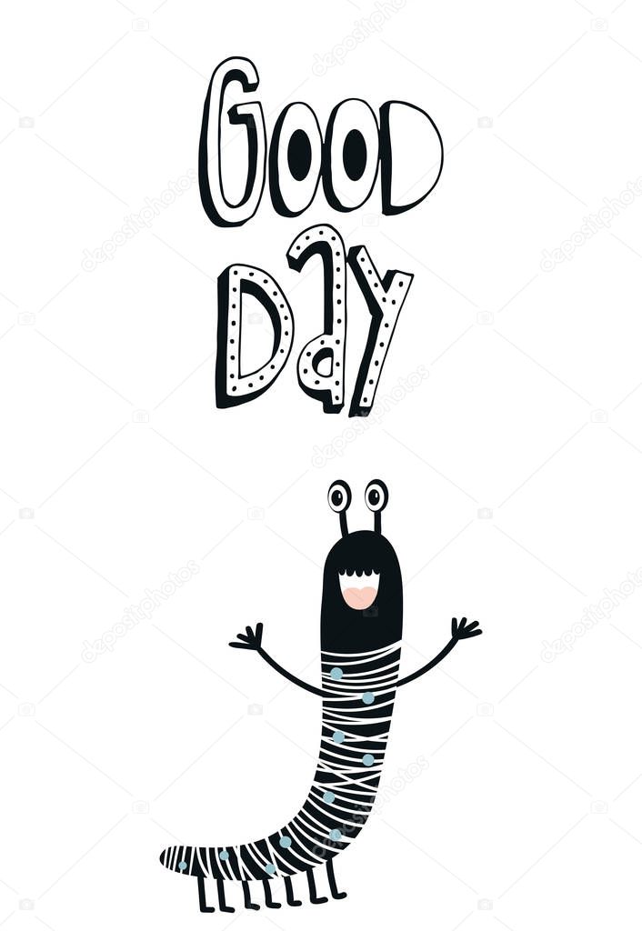 Good day - Funny nursery poster with cute monster and lettering. Color kids vector illustration in scandinavian style.