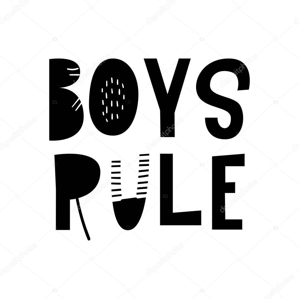 Boys rule - unique hand drawn nursery poster with handdrawn lettering in scandinavian style. Vector illustration.