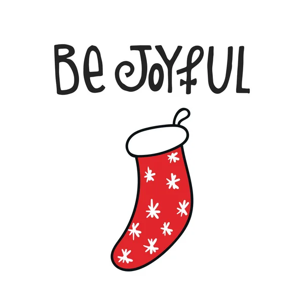 Be joyful - New Year card with hand drawn lettering and Christmas sock. Vector illustration. — Stock Photo, Image