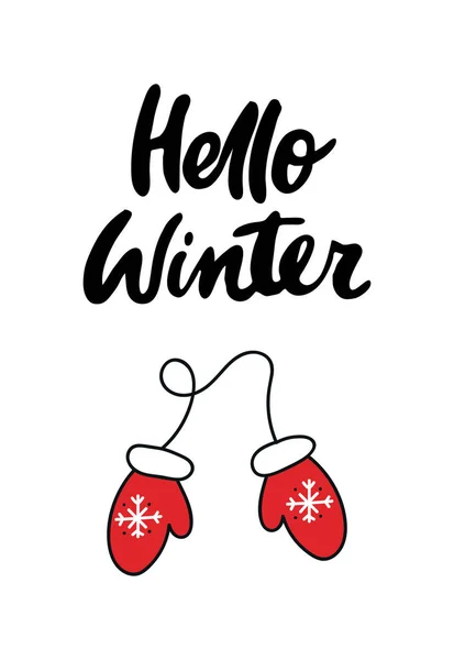 Hola invierno - Tarjeta de Año Nuevo con letras dibujadas a mano y manoplas de Santa. Ilustración vectorial . —  Fotos de Stock