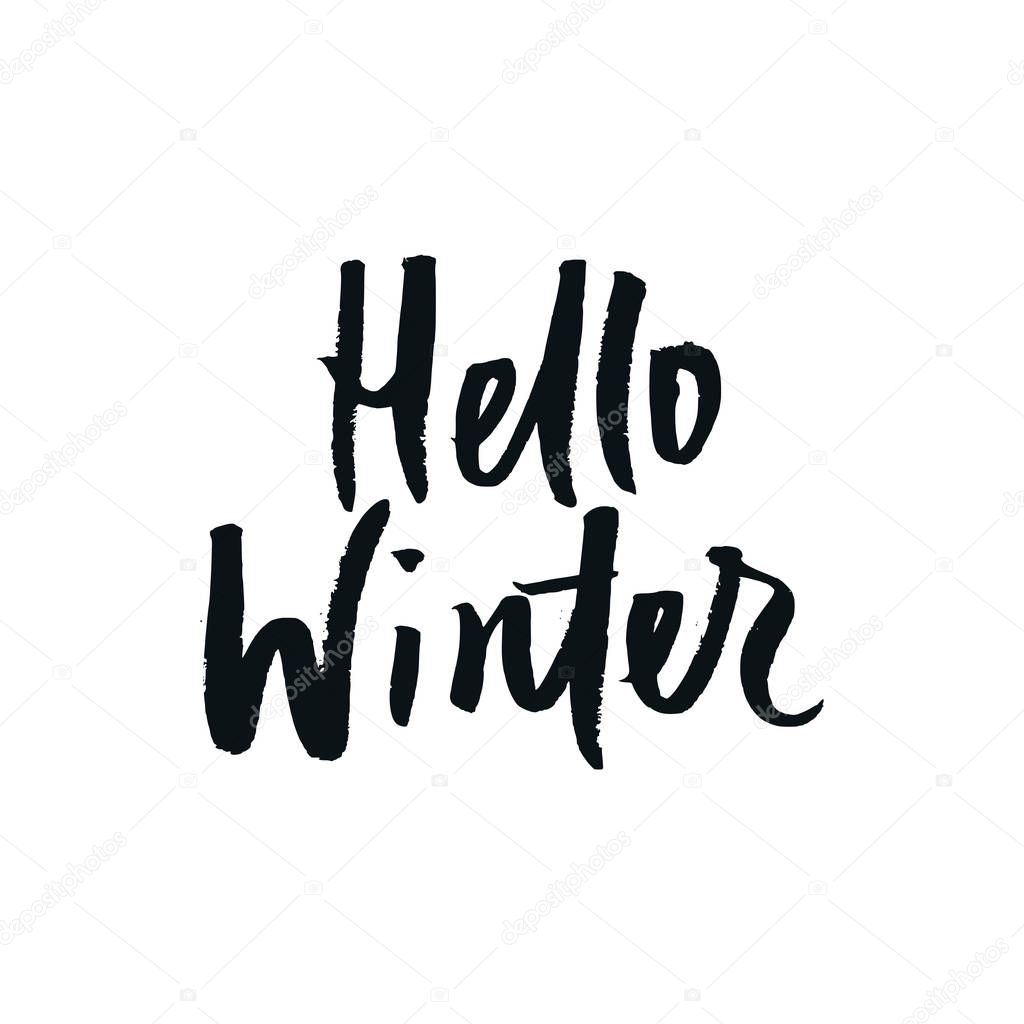 Hello winter - Christmas and New Year phrase. Handwritten modern lettering for cards, posters, t-shirts, etc.