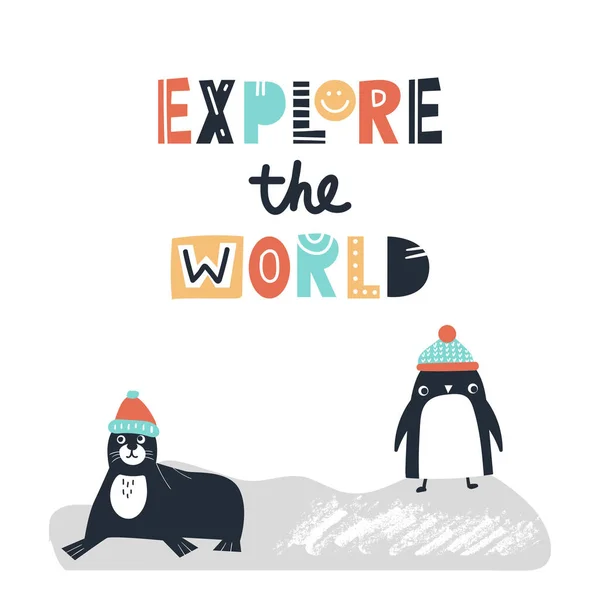 Esplora il mondo - Carino e divertente poster per bambini disegnato a mano con sigilli e animali pinguini e scritte . — Vettoriale Stock