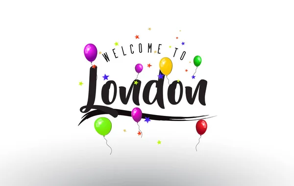London Welcome Text Colorful Balloons Stars Design Vector Illustration — Stock Vector