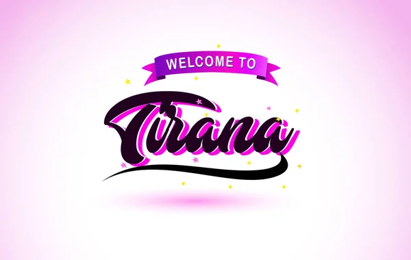 Tirana Bienvenido Creative Text Fuente Manuscrita Con Púrpura Rosa Colores — Vector de stock