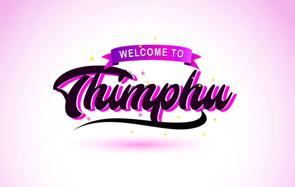 Thimphu Bienvenido Creative Text Fuente Manuscrita Con Colores Rosa Púrpura — Vector de stock