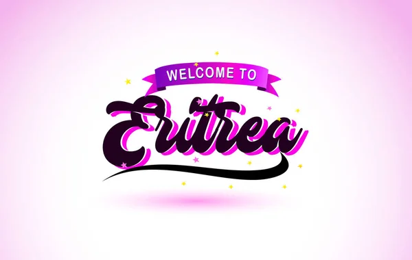 Eritrea Tervetuloa Creative Text Käsinkirjoitettu Fontti Violetti Vaaleanpunainen Värit Design — vektorikuva