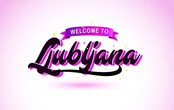 Ljubljana Bienvenido Fuente Escrita Mano Texto Creativo Con Colores Rosa — Vector de stock