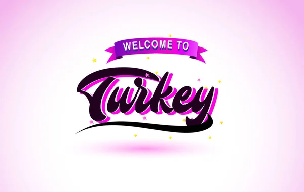 Turquía Bienvenido Texto Creativo Letra Manuscrita Con Púrpura Rosa Colores — Vector de stock