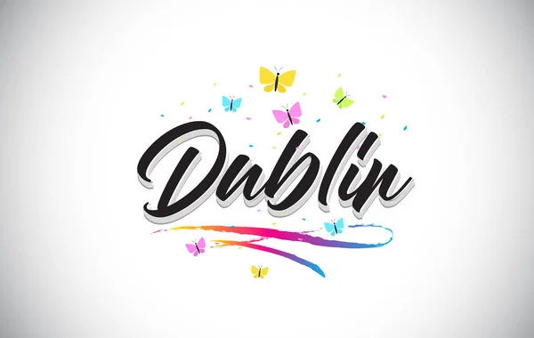 Dublin Handwritten Vector Word Text with Butterflies and Colorfu — Stock Vector